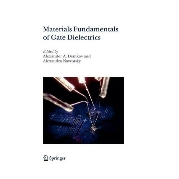 Materials Fundamentals of Gate Dielectrics, (Paperback)