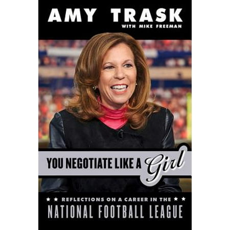 You Negotiate Like a Girl: Reflections on a Career in the National Football League (Best American Football Leagues In The World)