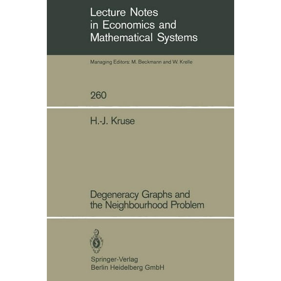 Lecture Notes in Economic and Mathematic Degeneracy Graphs and the Neighbourhood Problem, Book 260, (Paperback)