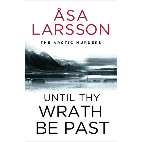 The Arctic Murders Until Thy Wrath Be Past, (Paperback)