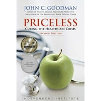 Priceless: Curing the Healthcare Crisis, (Hardcover)