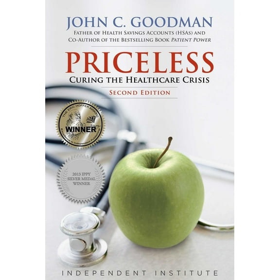 Priceless: Curing the Healthcare Crisis, (Hardcover)