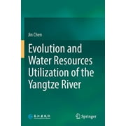 Evolution and Water Resources Utilization of the Yangtze River (Paperback)