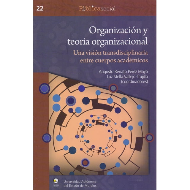 Organización y teoría organizacional Bonilla Artigas Editores 9786078560189