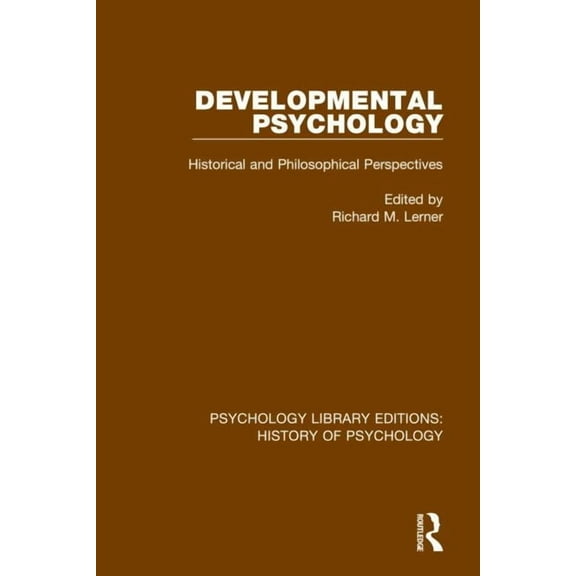 Psychology Library Editions: History of Developmental Psychology: Historical and Philosophical Perspectives, (Paperback)