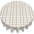thumbnail image 4 of Round Tablecloth 60 Inch, Classic Neutral Color Plaid Circle Tablecloth Waterproof Resistant Durable Tabletop Cover Kitchen Tablecloth for Dining, Party, Buffet, Wedding, 4 of 8