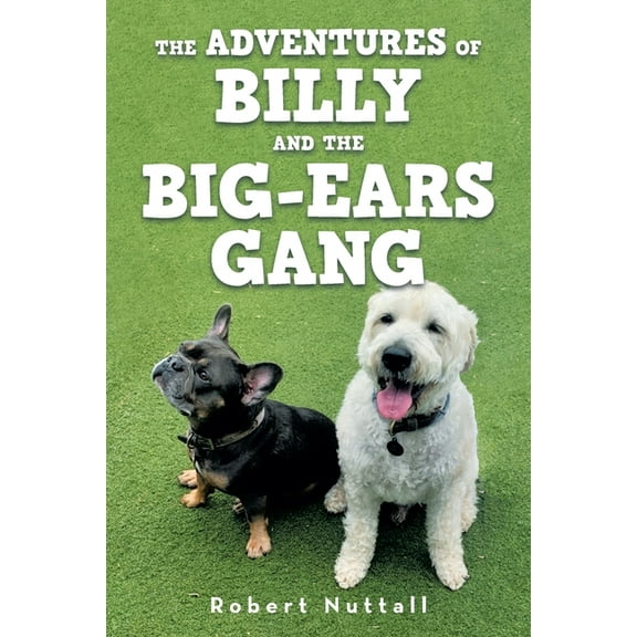 The adventures of Billy and the Big-ears gang, (Paperback)