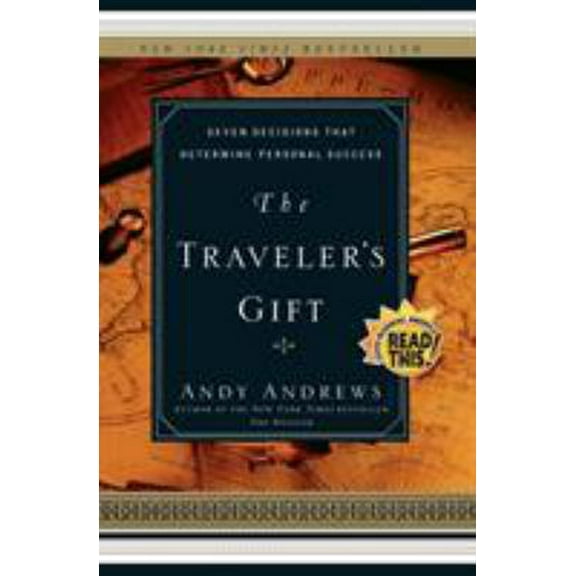 Pre-Owned The Traveler's Gift: Seven Decisions That Determine Personal Success (Paperback) 0785273220 9780785273226