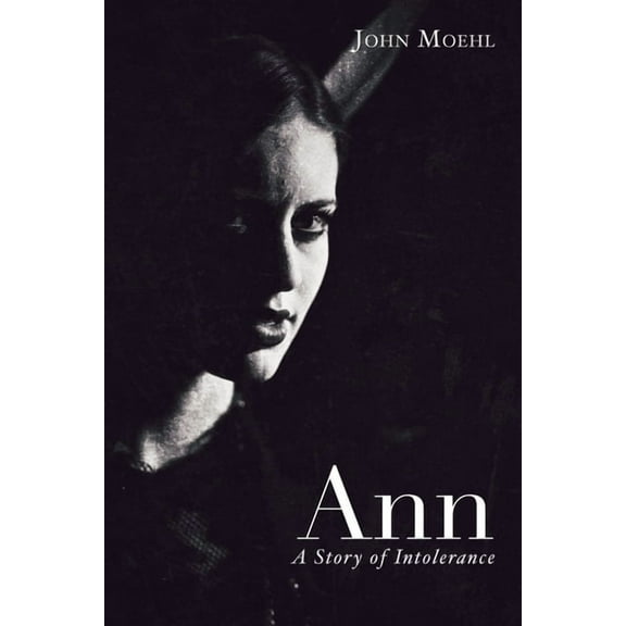 Ann: A Story of Intolerance (Hardcover)