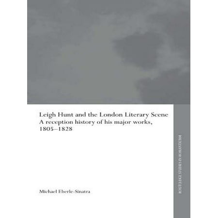 - Leigh Hunt and the London Literary Scene - eBook