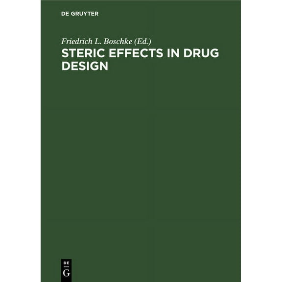 Steric Effects in Drug Design, (Hardcover)