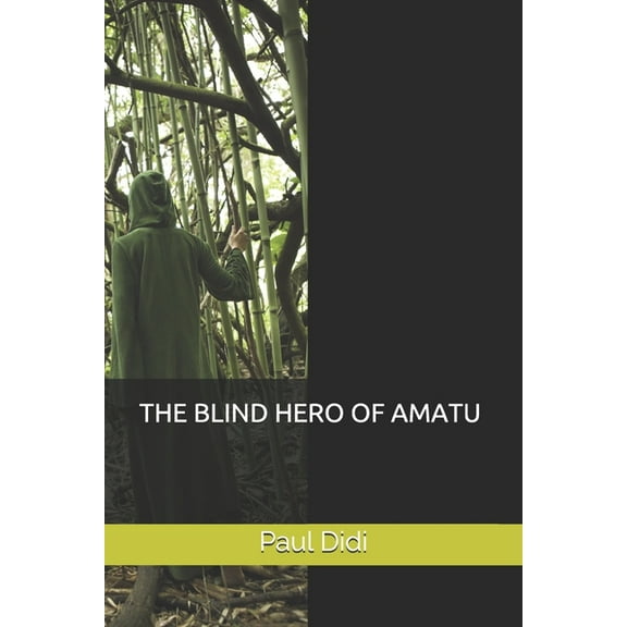 The Blind Hero of Amatu (Paperback)