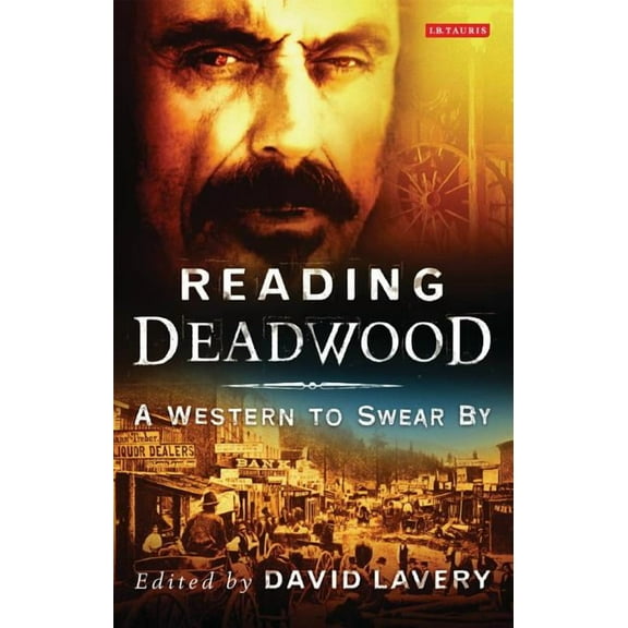 Reading Contemporary Television Reading Deadwood: A Western to Swear By, (Paperback)