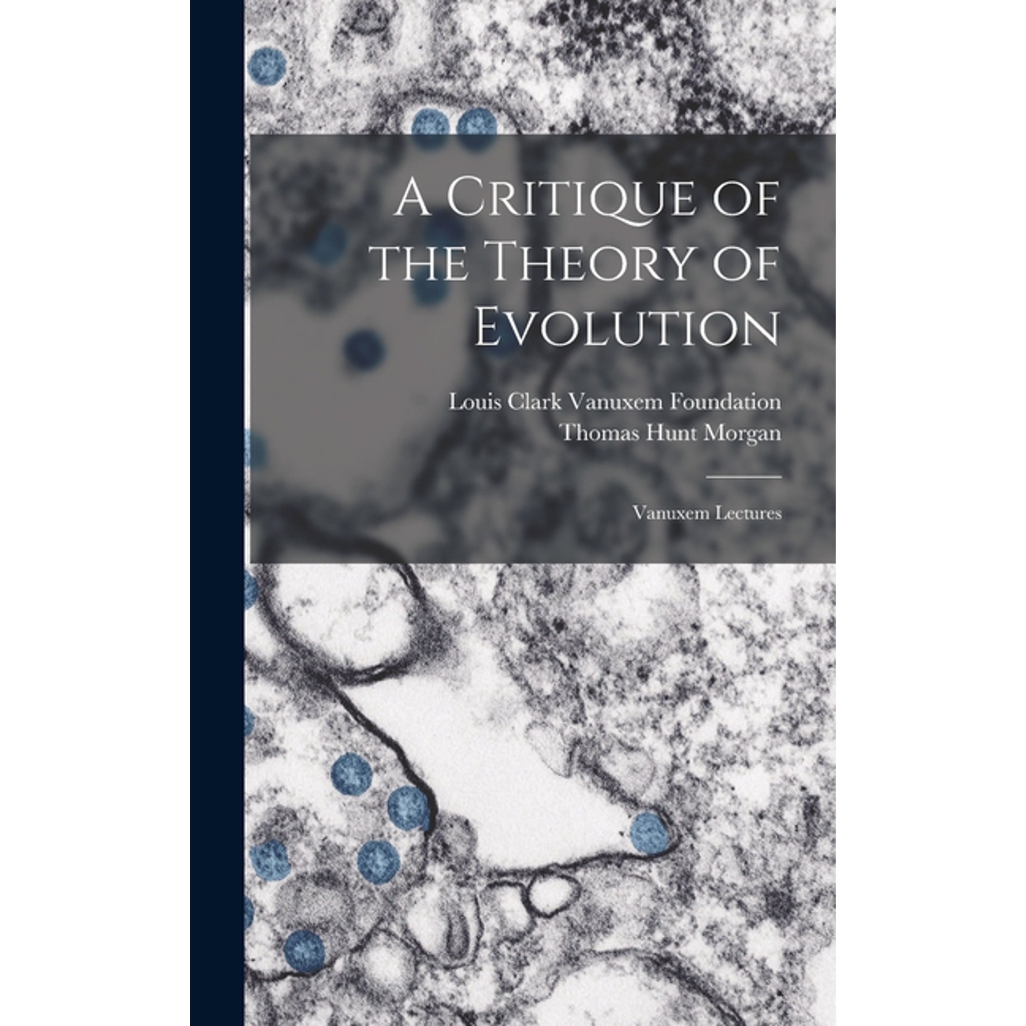 A Critique of the Theory of Evolution (Hardcover)