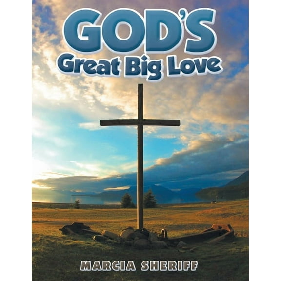 God's Great Big Love, (Paperback)