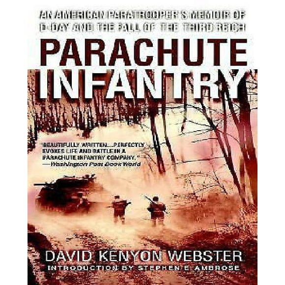 Infanterie Parachutiste, Mémoires d'Un Parachutiste Américain sur le Jour J et la Chute du Troisième Reich