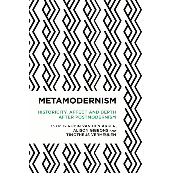 Radical Cultural Studies Metamodernism: Historicity, Affect, and Depth After Postmodernism, (Paperback)