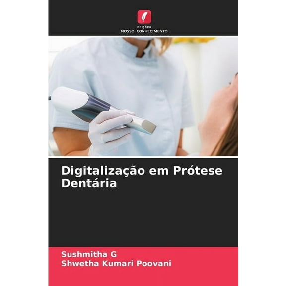 DigitalizaÃ§Ã£o em PrÃ³tese DentÃ¡ria, (Paperback)