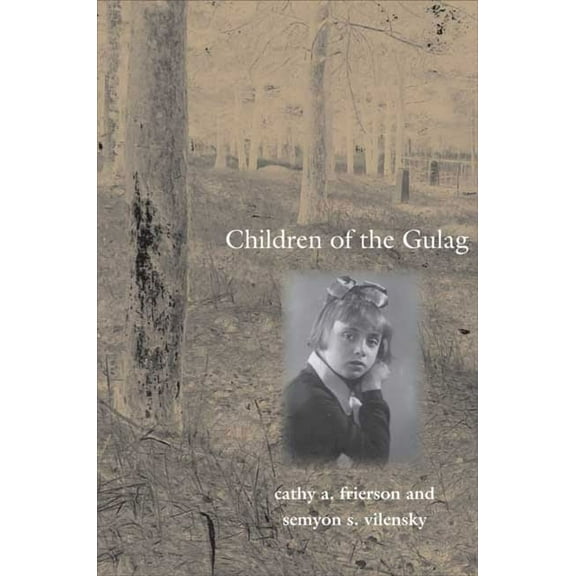 Annals of Communism Series: Children of the Gulag (Hardcover)