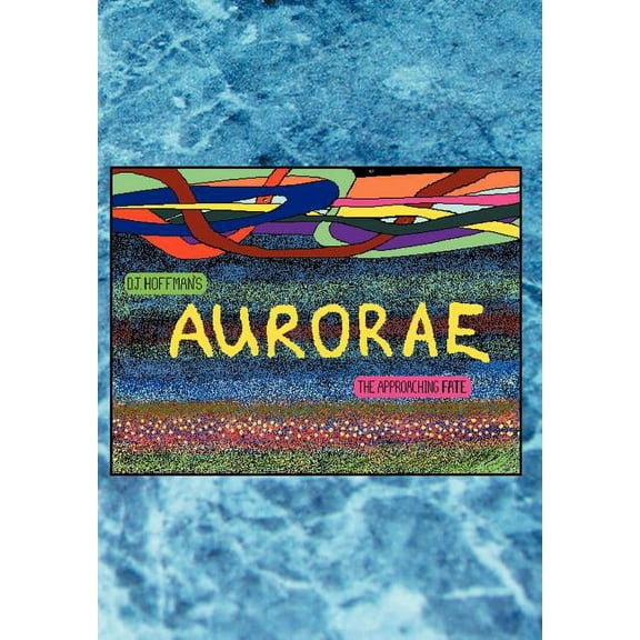 Aurorae : The Approaching Fate (Hardcover)