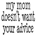 thumbnail image 2 of CafePress - My Mom Doesn't Want Your Advice Body Suit - Long Sleeve Cotton Baby Bodysuit, 2 of 4