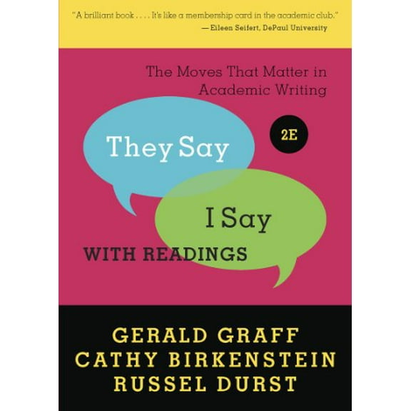 Pre-Owned They Say / I Say: The Moves That Matter in Academic Writing, with Readings (Paperback) 0393912752 9780393912753