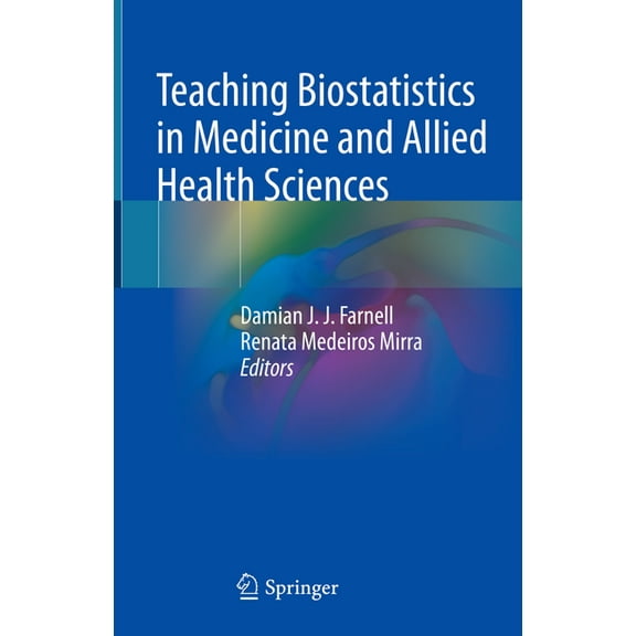 Teaching Biostatistics in Medicine and Allied Health Sciences, (Hardcover)
