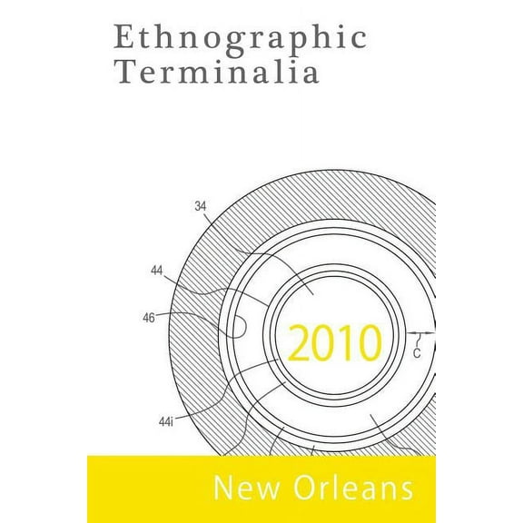 Ethnographic Terminalia, New Orleans, 2010 (Paperback)