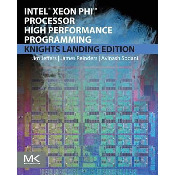 Pre-Owned Intel Xeon Phi Processor High Performance Programming (Paperback) 0128091940 9780128091944