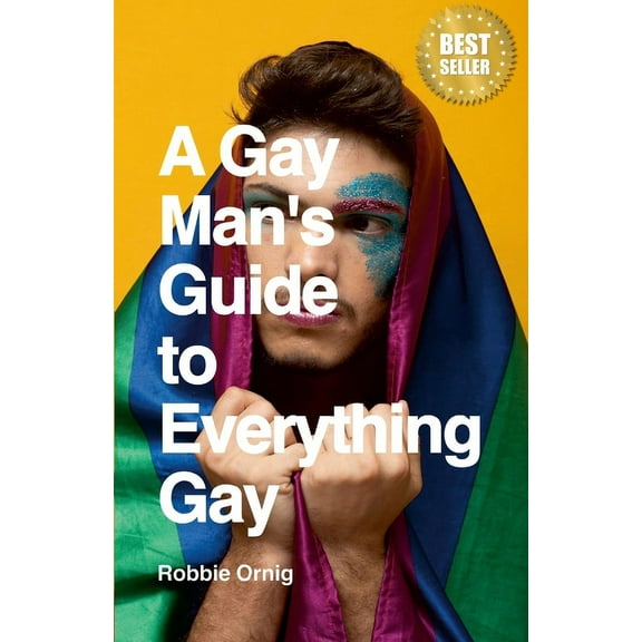 A Gay Man's Guide to Everything Gay, (Paperback)
