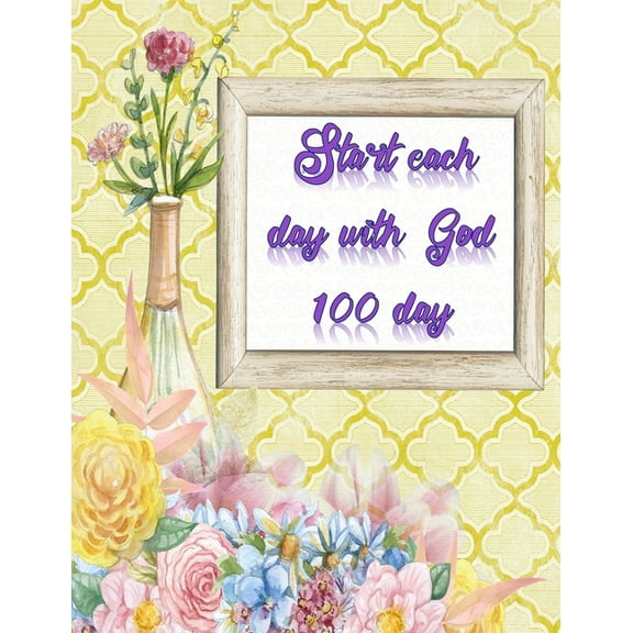 Start each day with God : Simple Guide To Devotion with GOD for Christian in 40 Days (Paperback)