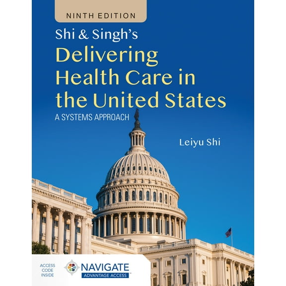 Shi & Singh's Delivering Health Care in the United States: A Systems Approach, (Paperback)