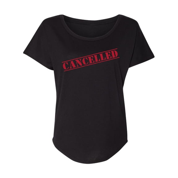 Cancelled Womens Dolman Tee