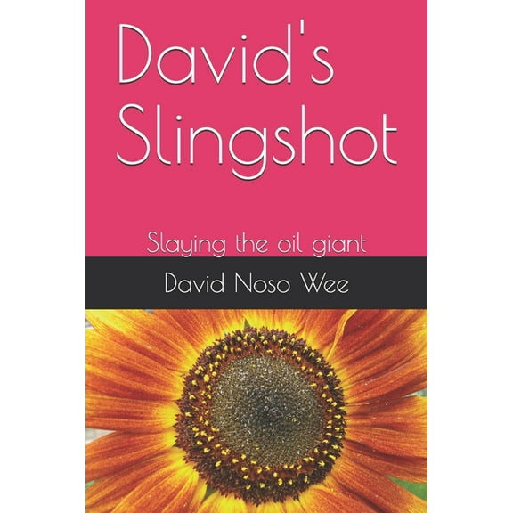 David's Slingshot: Slaying the oil giant, (Paperback)