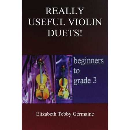 Really Useful Violin Duets! Beginners to Grade 3