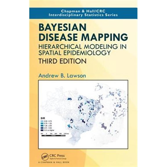 Pre-Owned Chapman & Hall/CRC Interdisciplinary Sta Bayesian Disease Mapping: Hierarchical Modeling in Spatial Epidemiology, Third Edition, (Hardcover)