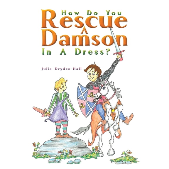 How Do You Rescue a Damson in a Dress? (Paperback)