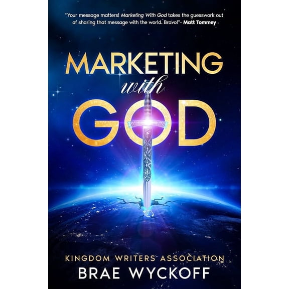 Marketing With God: Kingdom Writers Association (Paperback)