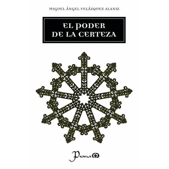 El Poder De La Certeza
