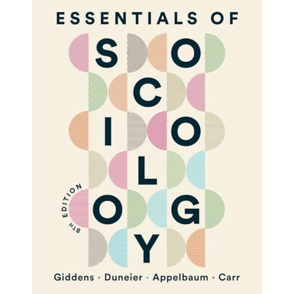 Pre-Owned Essentials of Sociology (Paperback) by Anthony Giddens, Mitchell Duneier, Richard P Appelbaum