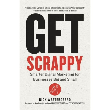 Get Scrappy: Smarter Digital Marketing for Businesses Big and Small (Paperback)