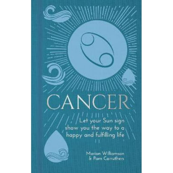Pre-Owned Cancer: Let Your Sun Sign Show You the Way to a Happy and Fulfilling Life (Arcturus Astrology Library, 4) (Hardcover) 1839401427 9781839401428
