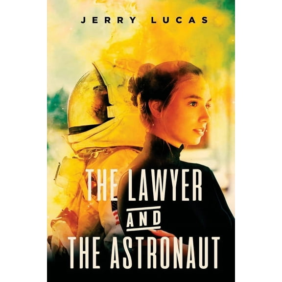 The Lawyer and the Astronaut, (Paperback)