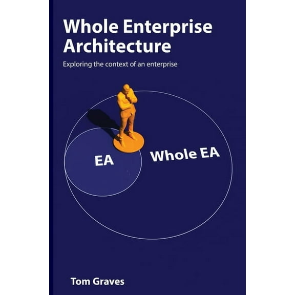 Whole Enterprise Architecture, (Paperback)