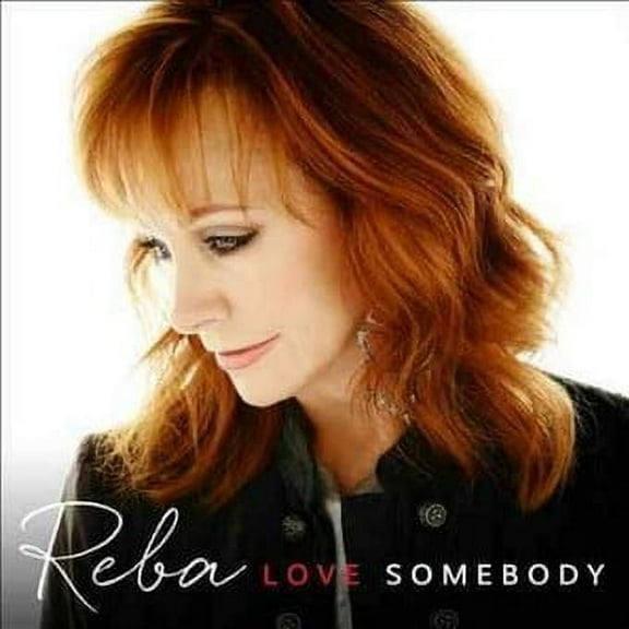 Reba McEntire - Love Somebody - CD
