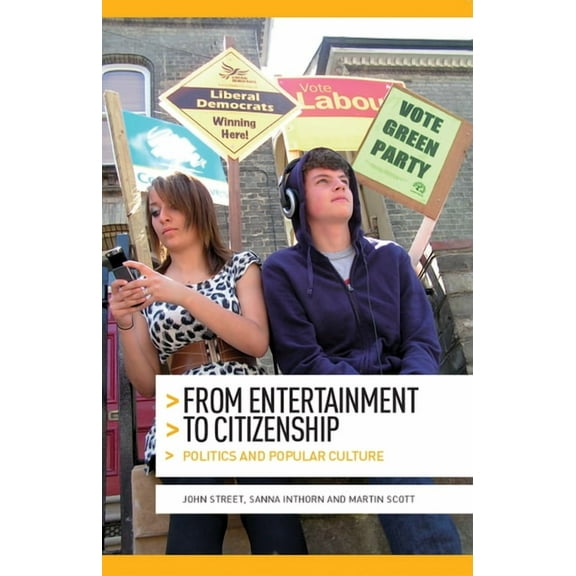 From Entertainment to Citizenship: Politics and Popular Culture, (Paperback)