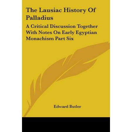 The Lausiac History Of Palladius A Critical Discussion