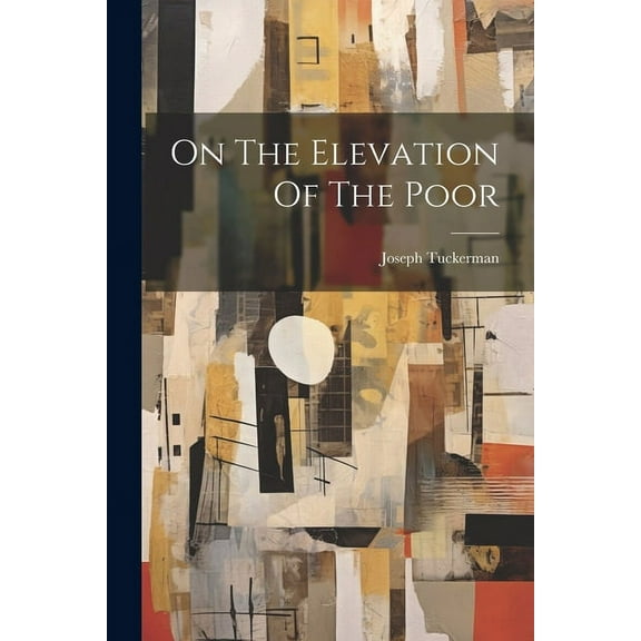 On The Elevation Of The Poor (Paperback)