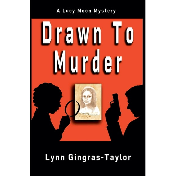 Lucy Moon Mysteries Drawn to Murder, Book 1, (Paperback)