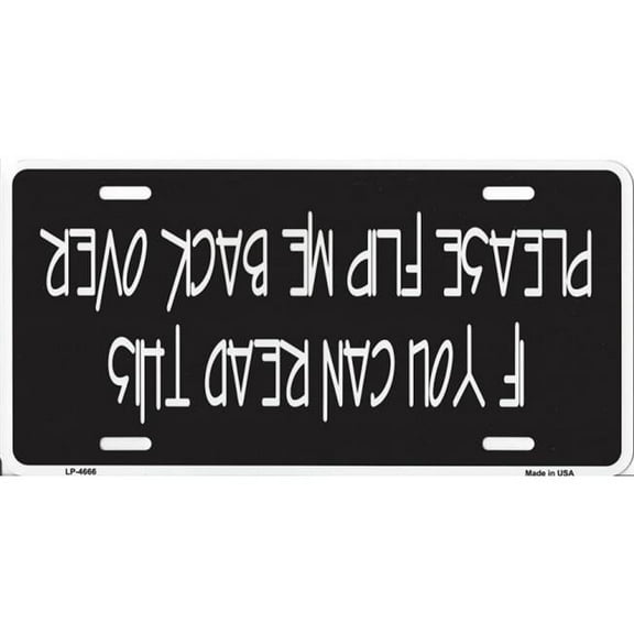 If You Can Read This Flip Me Over Metal License Plate